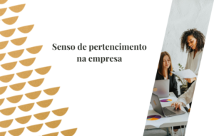 Senso de pertencimento na empresa