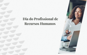 Dia do Profissional de Recursos Humanos