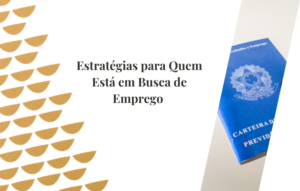 Estratégias para Quem Está em Busca de Emprego