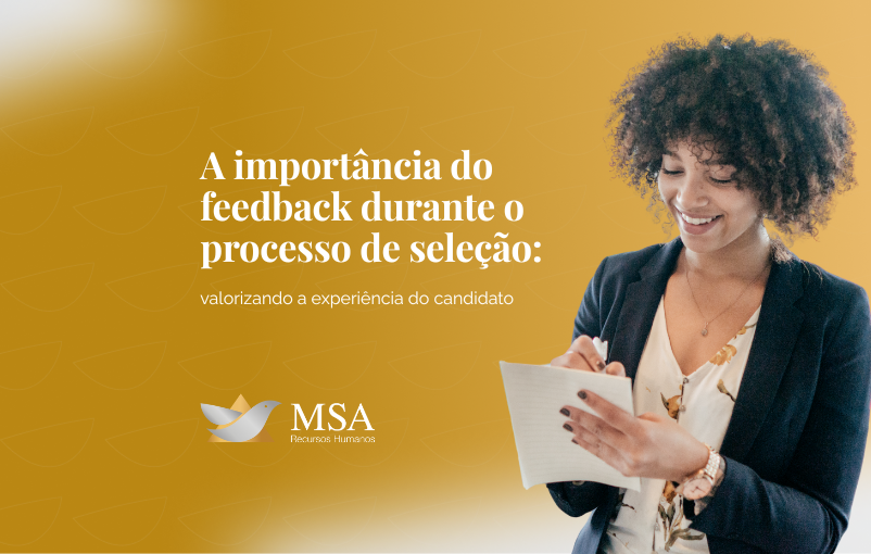A importância do feedback durante o processo de seleção: valorizando a experiência do candidato