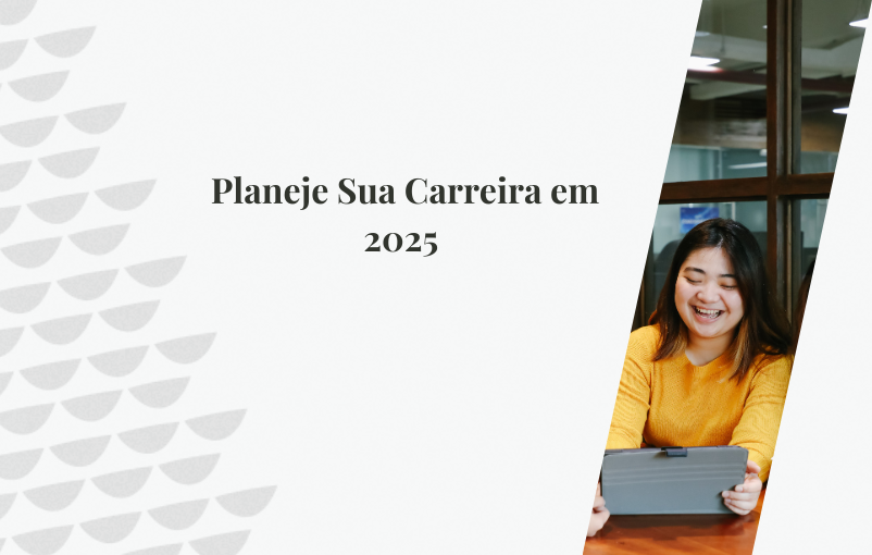 Planeje Sua Carreira em 2025